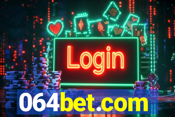 064bet.com