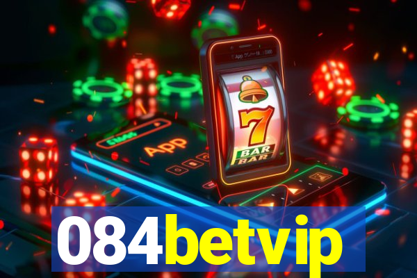 084betvip