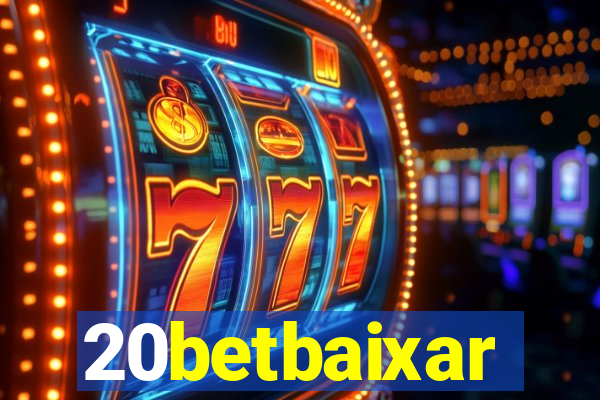 20betbaixar