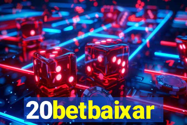 20betbaixar