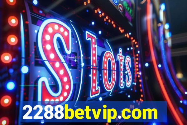 2288betvip.com