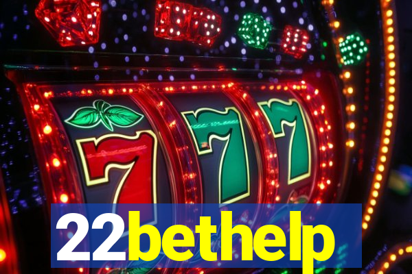 22bethelp