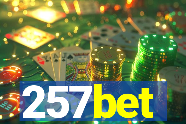 257bet