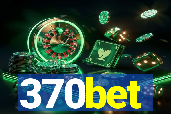 370bet