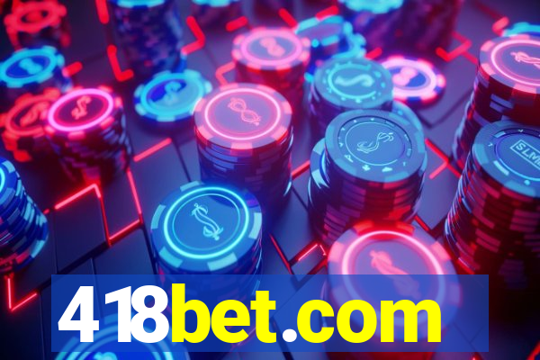 418bet.com