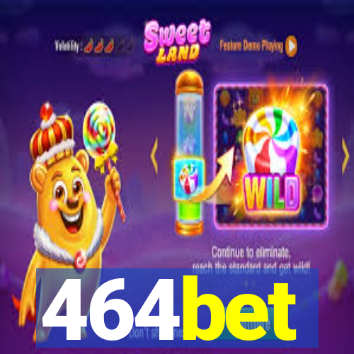 464bet