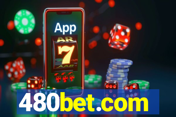 480bet.com