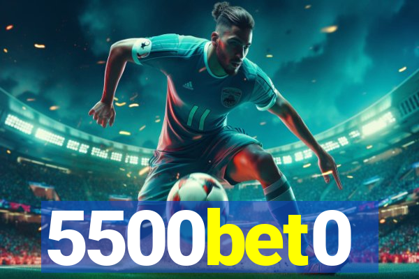 5500bet0