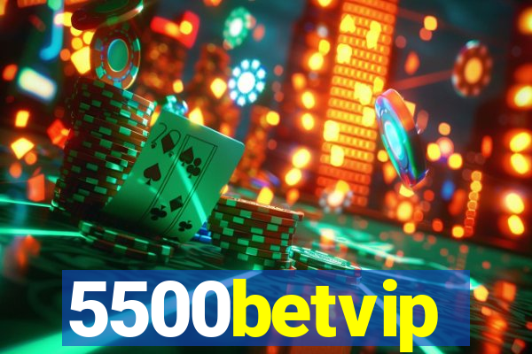 5500betvip