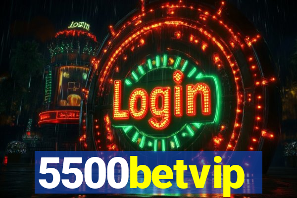 5500betvip