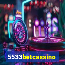 5533betcassino