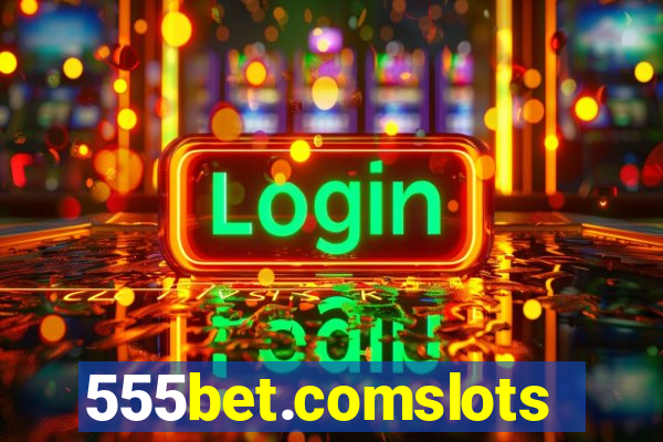 555bet.comslots