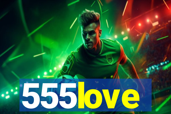 555love