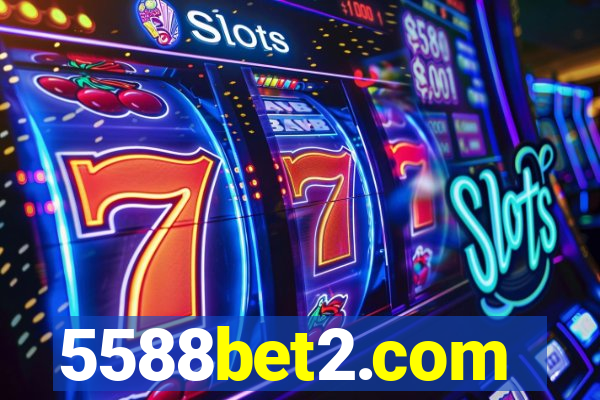 5588bet2.com