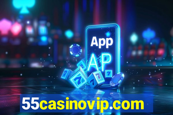 55casinovip.com