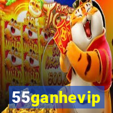 55ganhevip