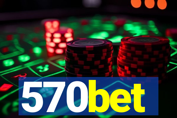 570bet