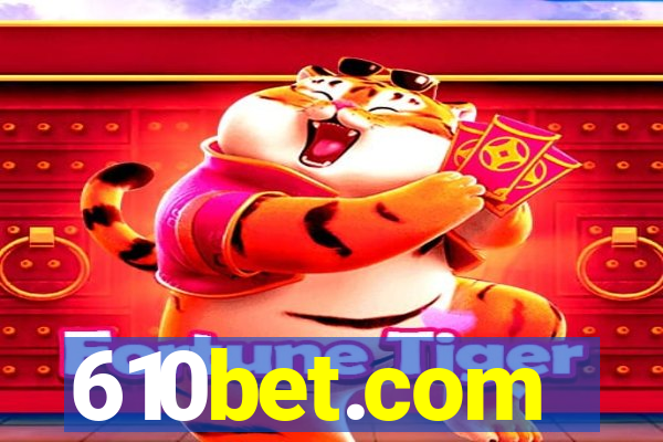 610bet.com