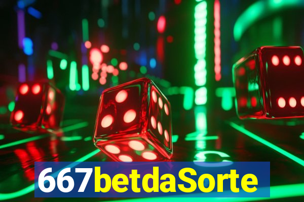 667betdaSorte