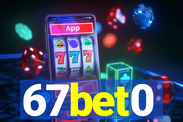 67bet0