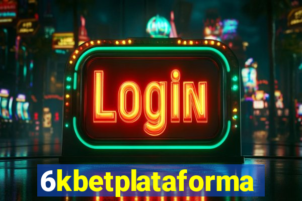 6kbetplataforma