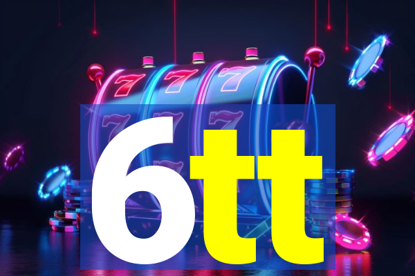 6tt