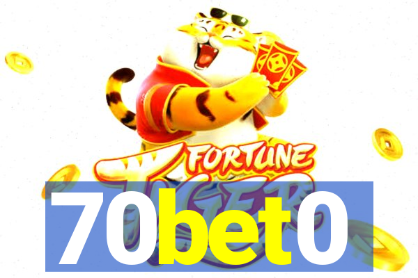 70bet0