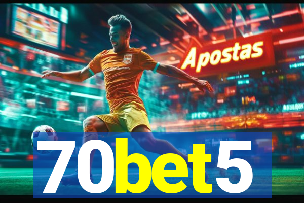 70bet5