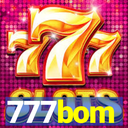 777bom