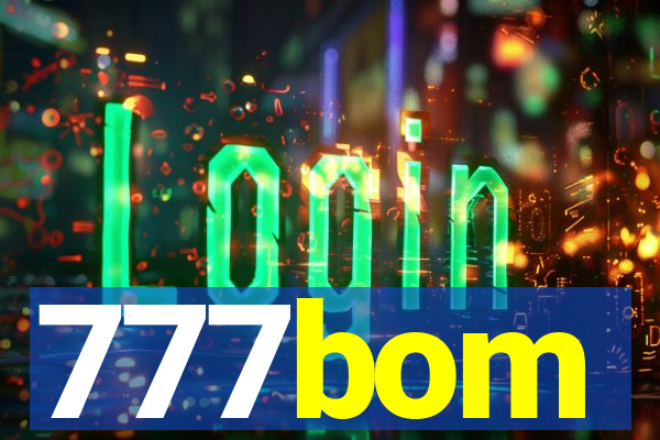 777bom