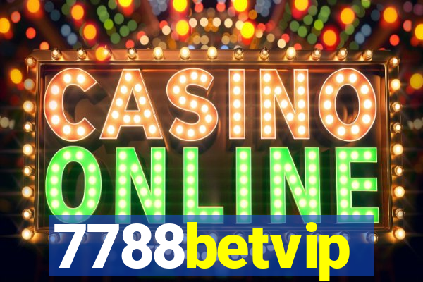 7788betvip