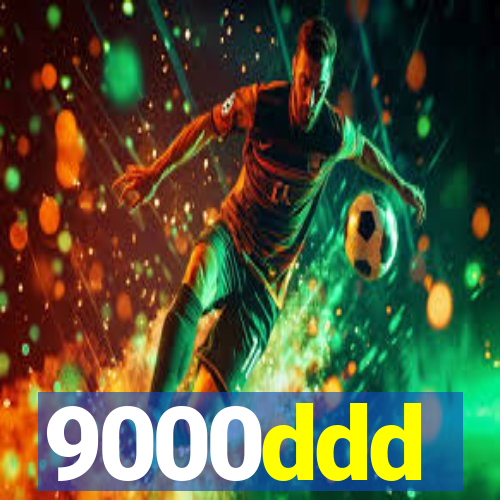 9000ddd