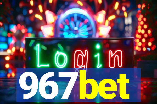 967bet