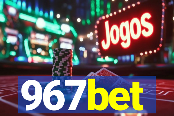 967bet