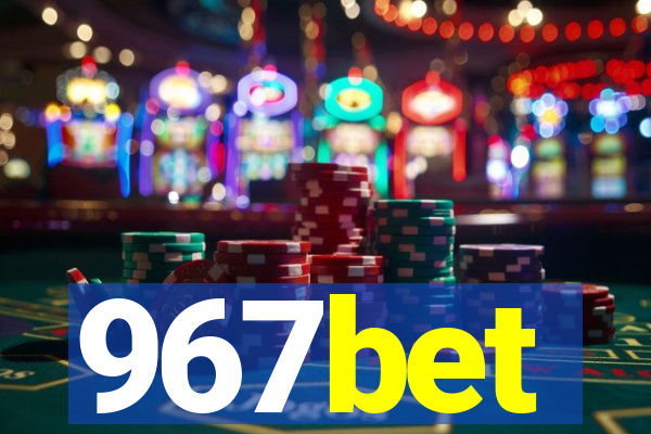 967bet