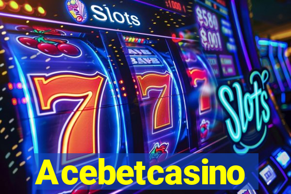 Acebetcasino