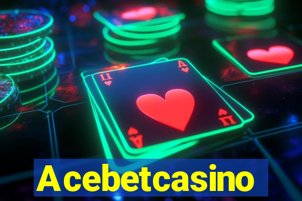 Acebetcasino