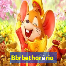 Bbrbethorário