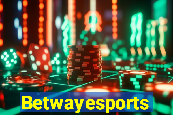 Betwayesports