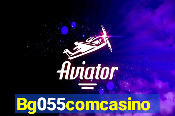 Bg055comcasino