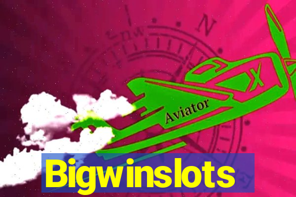 Bigwinslots