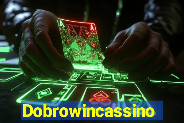 Dobrowincassino