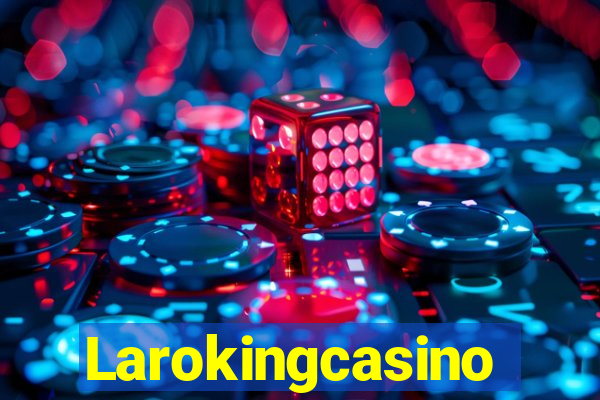 Larokingcasino