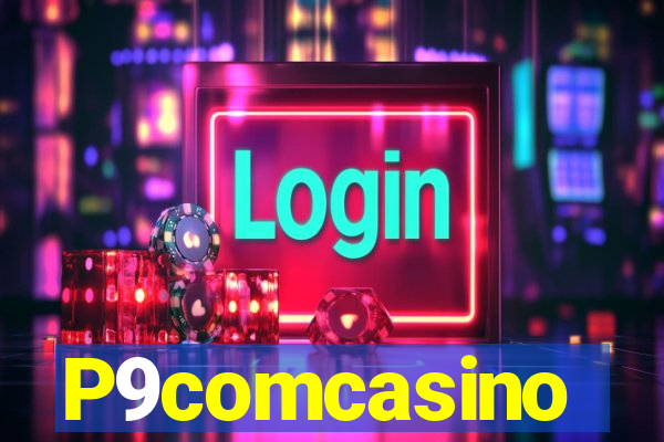 P9comcasino