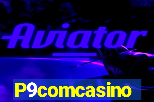 P9comcasino