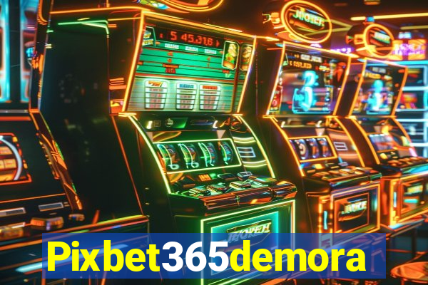 Pixbet365demora