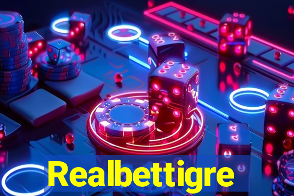 Realbettigre