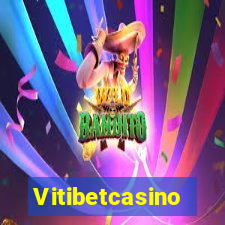 Vitibetcasino