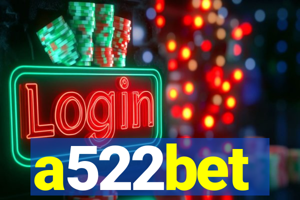 a522bet