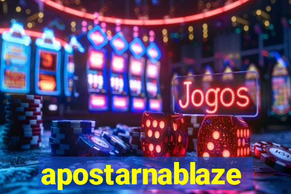 apostarnablaze